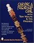 Carving a Friendship Cane (Schiffer Book for Woodworkers)