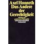 Das Andere der Gerechtigkeit. Aufsaetze zur praktischen Philosophie.