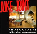 Juke Joint: Photographs (Author and Artist Series) IME