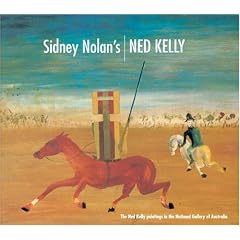Sidney Nolan's Ned Kelly: The Ned Kelly Paintings in the National Gallery of Australia