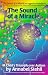 The Sound of a Miracle: A Child's Triumph over Autism