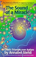 The Sound of a Miracle: A Child's Triumph over Autism