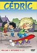 C�dric - Vol.1 : J'aime l'�cole / Je veux l'�pouser / Un caillou dans la chaussure / Tib�re contre Caligula / Le Bal de l'�cole / La Boule � Z�ro