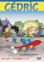 C�dric - Vol.1 : J'aime l'�cole / Je veux l'�pouser / Un caillou dans la chaussure / Tib�re contre Caligula / Le Bal de l'�cole / La Boule � Z�ro