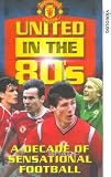 Review Manchester United  / Manchester United - In The 80s