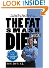 The Fat Smash Diet: The Last Diet You'll Ever Need