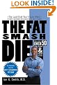 The Fat Smash Diet: The Last Diet You'll Ever Need