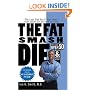 The Fat Smash Diet: The Last Diet You'll Ever Need
