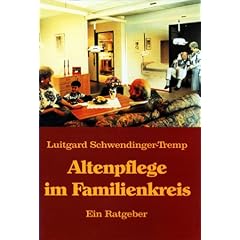Altenpflege im Familienkreis: Ein Ratgeber