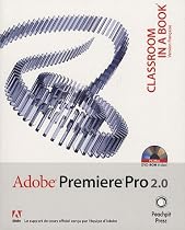 Premiere pro 2.0 (adobe) classroom in a book