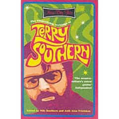 Now Dig This: The Unspeakable Writings of Terry Southern, 1950-1995