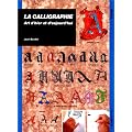 La calligraphie: Art d'hier et d'aujourd'hui