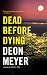 Dead Before Dying: A Novel
