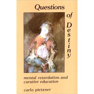 Questions of Destiny: Mental Retardation and Curative Education