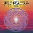 Holy Harmony Holy Harmony