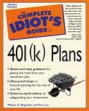 The Complete Idiots Guide to 401(k) Plans