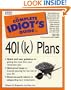 The Complete Idiot's Guide to 401(k) Plans