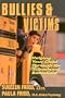Bullies & Victims: Helping Your Child Through the Schoolyard Battlefield