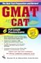 GMAT CAT -- The Best Test Preparation for the Graduate Management Admission Test (GMAT Test Preparation)