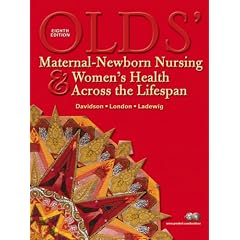 Olds' Maternal-Newborn Nursing & Women's Health Across the Lifespan (8th Edition) (MyNursingLab Series)
