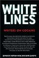 White Lines: Writers on Cocaine