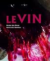 Le Vin : Nectar des Dieux Génie des Hommes