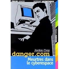Danger. com, tome 2 : Meurtres dans le cyberespace
