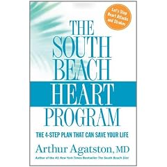 The South Beach Heart Program: The 4-Step Plan that Can Save Your Life