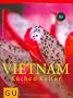 Vietnam: K�che und Kultur (F�r die Sinne)