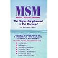 MSM-The Super-Supplement of the Decade by  Martha M. Christy