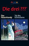 Die drei ??? - Das Hexenhandy Die drei ??? - Tal des Schreckens: Erz�hlt von André Minninger  Erz�hlt von Ben Nevis