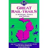 40 Great Rail-Trails in Michigan, Illinois and Indiana by Susan Wedzel, Karen-Lee Ryan, Mike Ulm and Roger Storm
