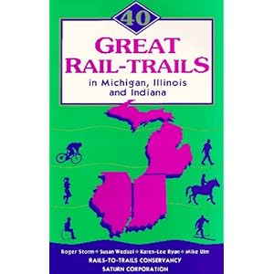 40 Great Rail-Trails in Michigan, Illinois and Indiana Susan Wedzel, Karen-Lee Ryan, Mike Ulm and Roger Storm