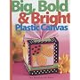 Big, Bold & Bright Plastic Canvas