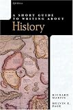 Short Guide to Writing About History, A (6th Edition)