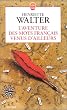 L'Aventure des mots fran�ais venus d'ailleurs