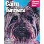 Cairn Terriers: Everything about Purchase, Care, Nutrition, Grooming, Behavior and Training (Complete Pet Owner's Manual)