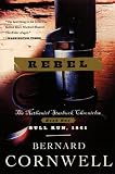 Rebel: Novel of the Civil War, A