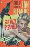 For Your Eyes Only (James Bond Novels)