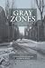 Gray Zones: Ambiguity and Compromise in the Holocaust and Its Aftermath (Studies on W...