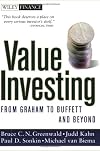 Value Investing: From Graham to Buffett and Beyond (Wiley Finance) by Bruce C. N. Greenwald