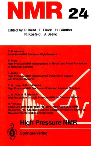 High Pressure Nmr (Nmr-Basic Principles and Progress, Vol 24) under Nuclear Magnetic Resonance in The Books Store