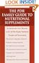 The PDR Family Guide to Nutritional Supplements: An Authoritative A-to-Z Resource on the 100 Most Popular Nutritional Therapies and Nutraceuticals (PDR family guides)