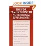The PDR Family Guide to Nutritional Supplements: An Authoritative A-to-Z Resource on the 100 Most Popular Nutritional Therapies and Nutraceuticals (PDR family guides)