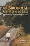 The Birdhouse Chronicles: Making a New Life in the Country