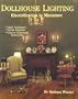Dollhouse Lighting: Electrification in Miniature