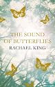 The Sound of Butterflies: A Novel