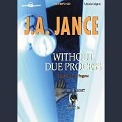 Without Due Process: J. P. Beaumont Series, Book 10 | [J. A. Jance]