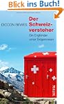 Der Schweizversteher: Ein Engl�nder u...