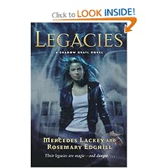 Shadow Grail #1: Legacies by Mercedes Lackey and Rosemary Edghill